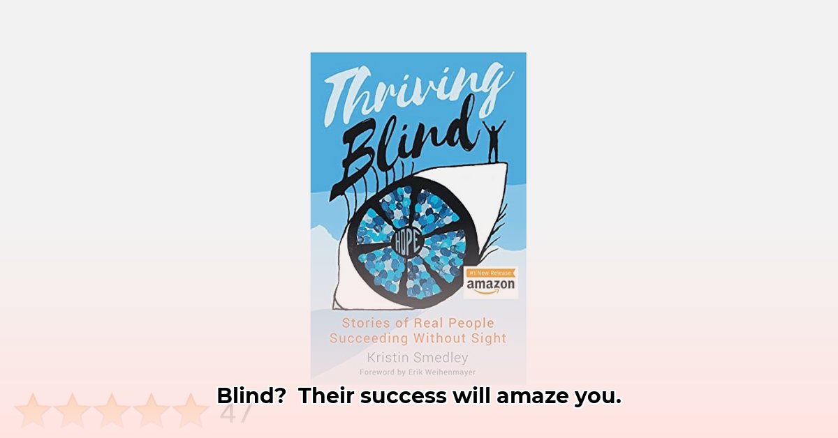 blind-inspiring-success-stories